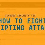 How to fight scripting attacks